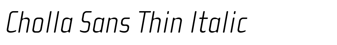 Cholla Sans Thin Italic